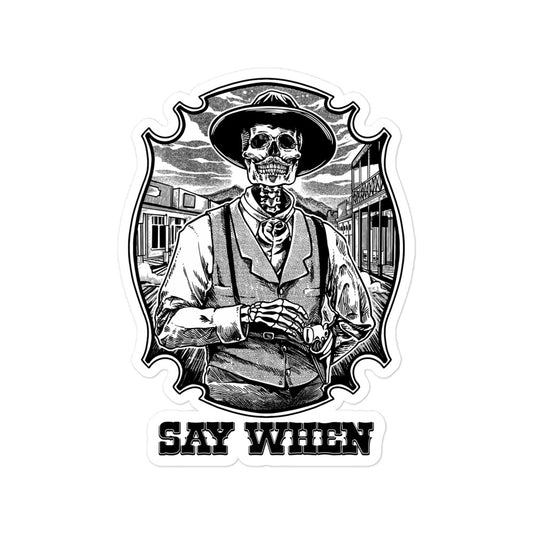 Say When Decal