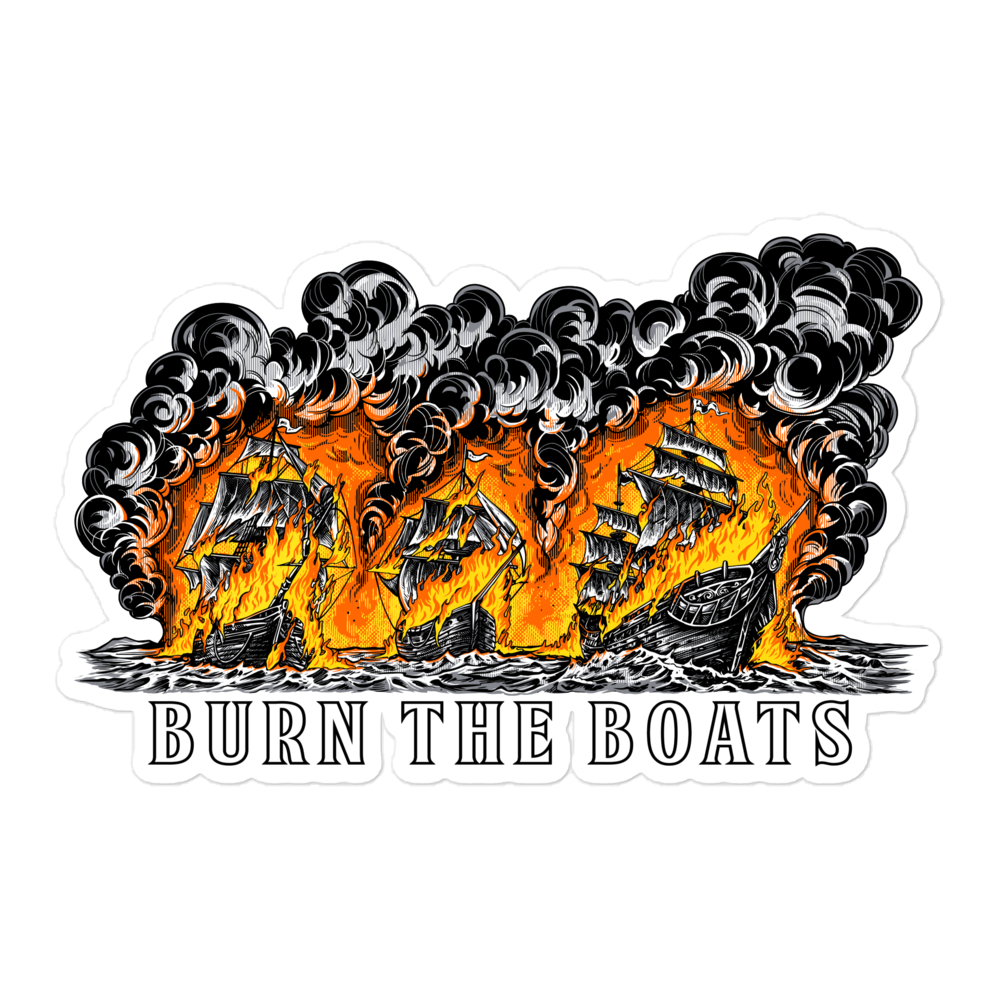 Burn The Boats Decal